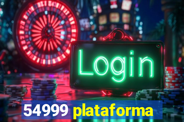 54999 plataforma